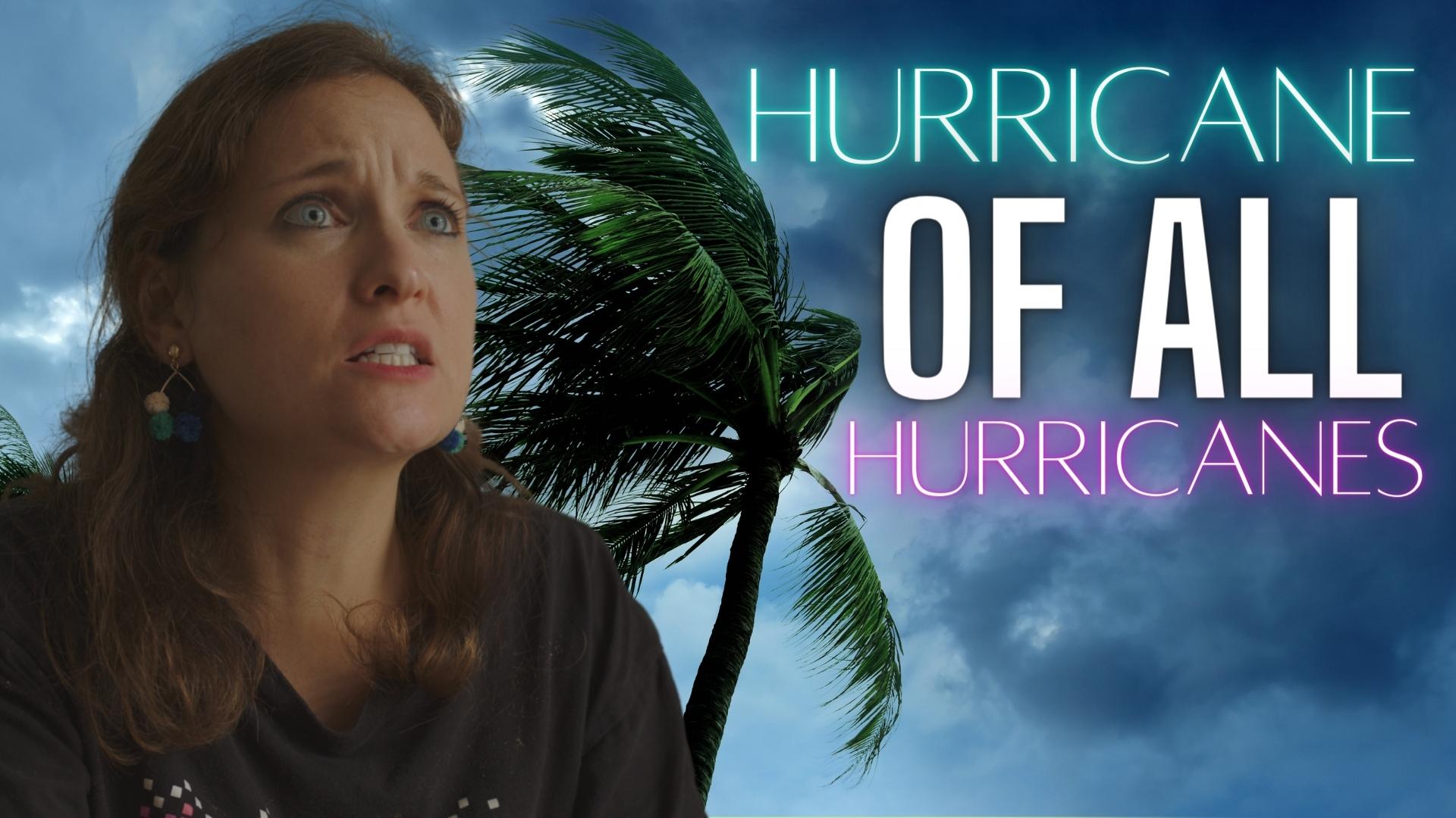 The Hurricane of all Hurricanes
