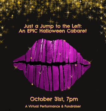 Just a Jump to the Left: An EPIC Halloween Cabaret