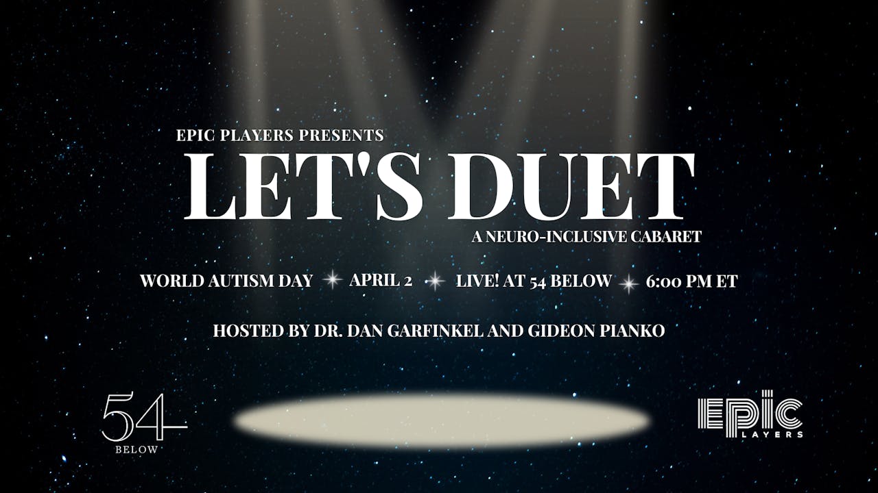 EPIC @ 54 Below: Let's Duet! - EPIC Players+