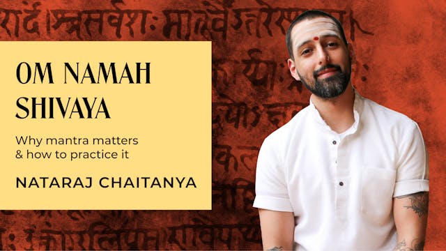 Om Namah Shivaya: Why Mantra Matters