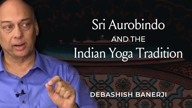 Sri Aurobindo and the Indian Yoga Tra...