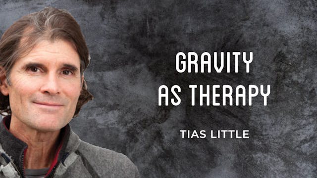 Gravity as Therapy