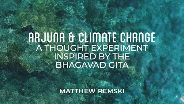 Arjuna and Climate Change