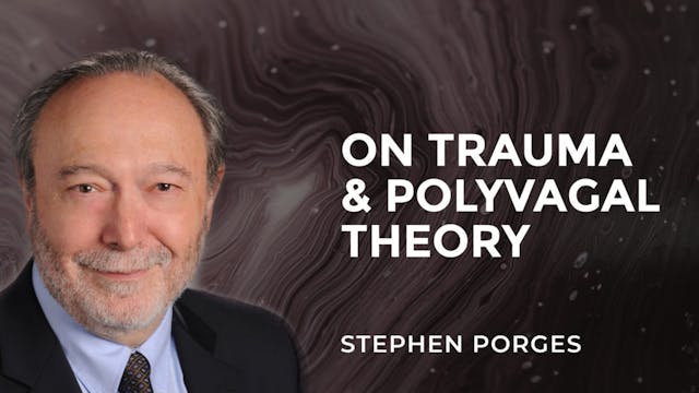 On Trauma & Polyvagal Theory