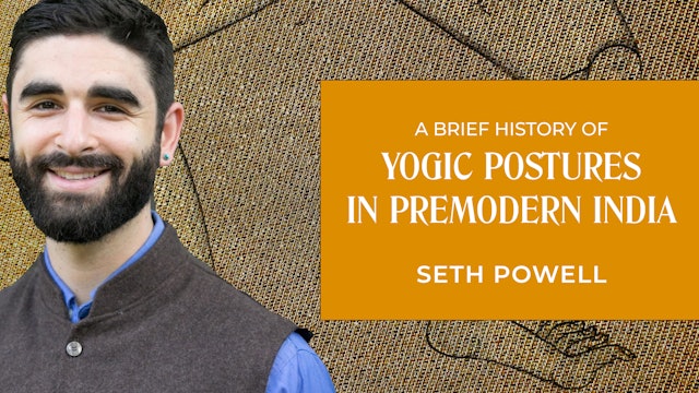A Brief History Of Yogic Postures in Premodern India