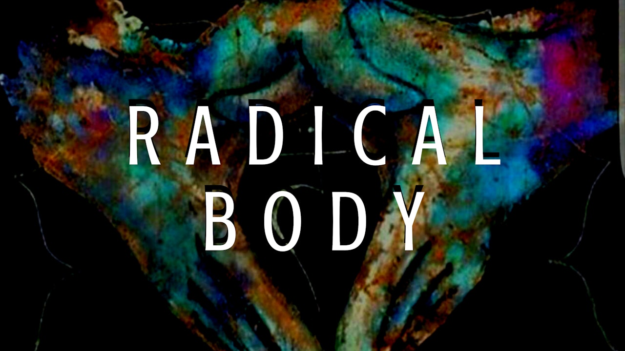 Radical Body: Nondual Tantra for Modern Life