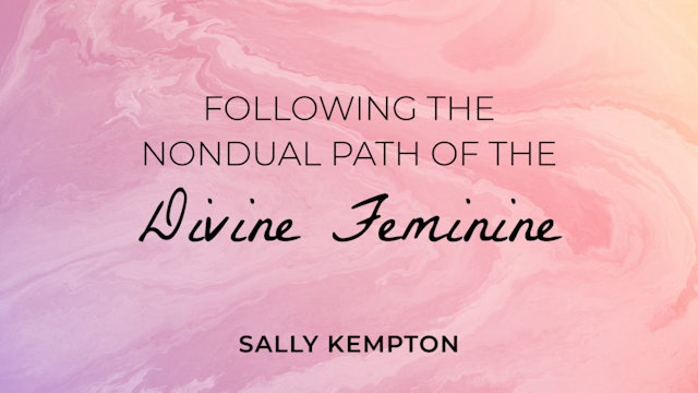 Following the Non-dual Path of the Divine Feminine