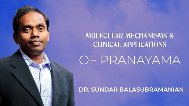 Molecular Mechanisms and Clinical Applications of Pranayama