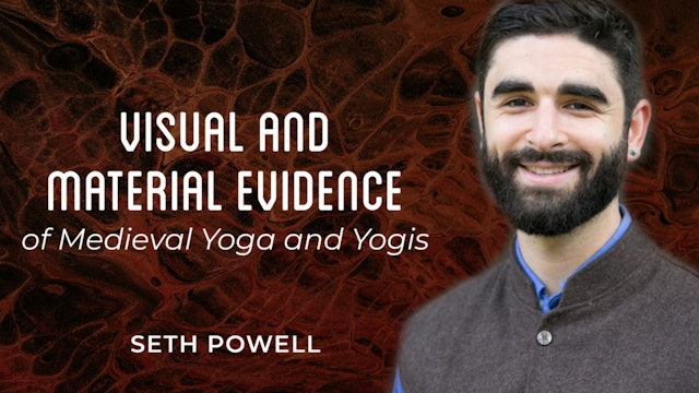Visual and Material Evidence of Medieval Yoga and Yogis