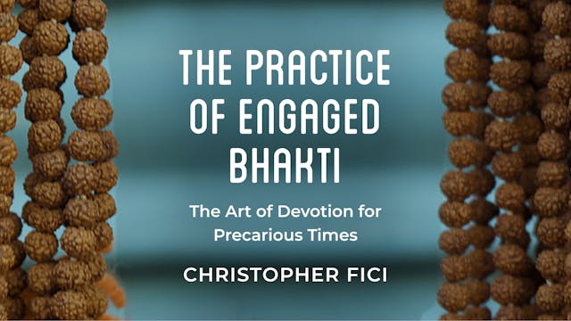 The Practice of Engaged Bhakti