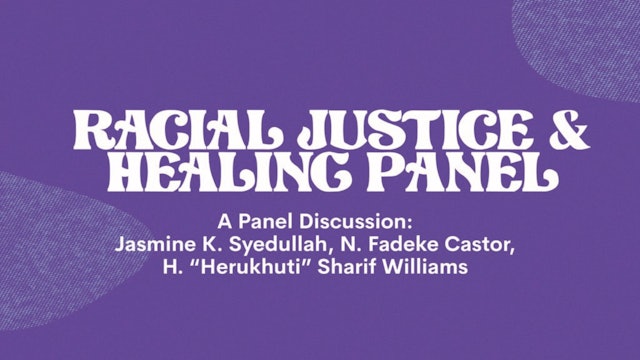 A Panel Discussion: Racial Justice & Healing (Day 4)