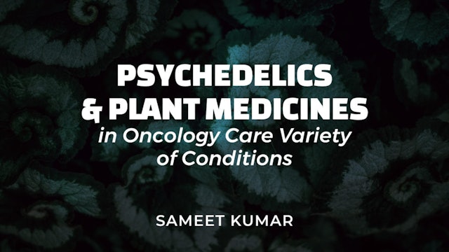 Psychedelics & Plant Medicines in Oncology Care