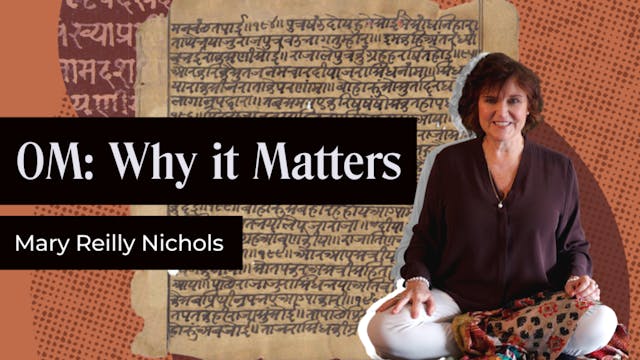 Om: Why it Matters