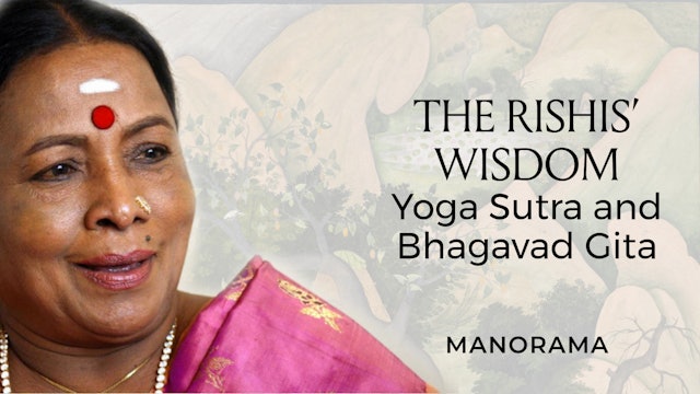 The Rishis' Wisdom: Yoga Sutra and Bhagavad Gita