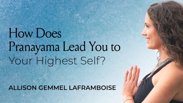 How Does Pranayama Lead You to Your Highest Self?