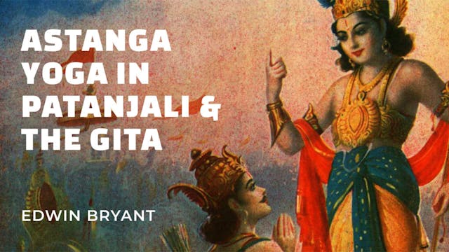 Astanga Yoga in Patanjali and the Gita