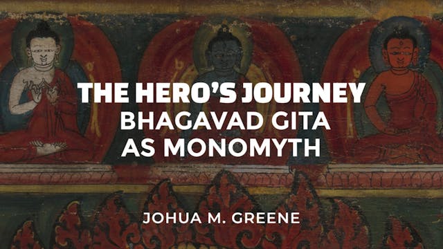 The Hero's Journey: Bhagavad Gita Mon...
