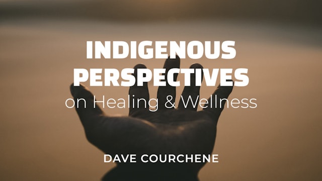 Indigenous Perspectives on Healing and Wellness