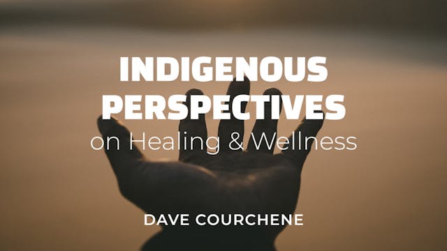 Indigenous Perspectives on Healing an...