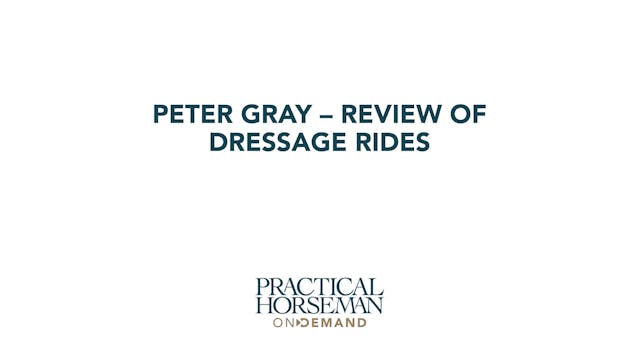 Peter Grey – Review of Dressage Rides