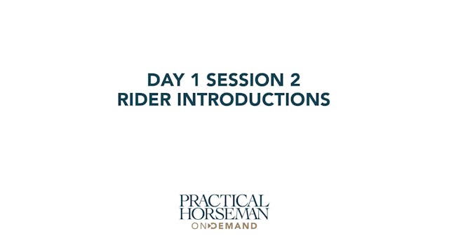 Day 1 Session 3 Rider Introductions