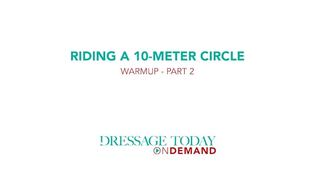 Riding a 10-meter Circle Warmup Part 2