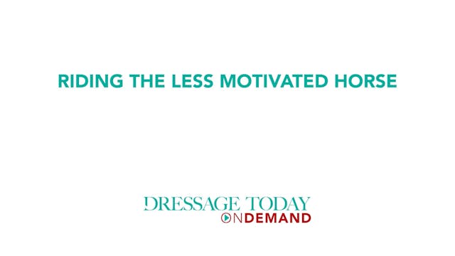 Riding the Less Motivated Horse | Che...