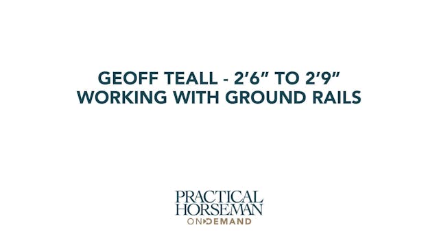 Geoff Teall – 2’6” to 2’9” – Working ...