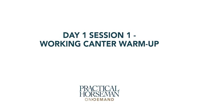 Day 1 Session 1 - Working Canter Warm-up