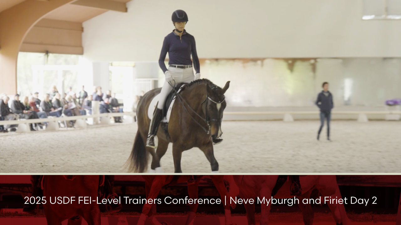 2025 USDF FEI-Level Trainers Conference | Neve Myburgh and Firiet Day 2
