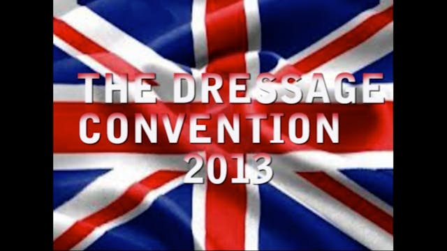 The Dressage Convention, 2013