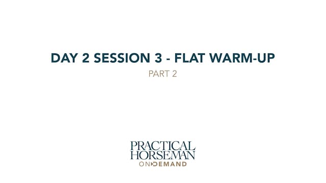 Day 2 Session 3 - Flat Warm-up - Part 2