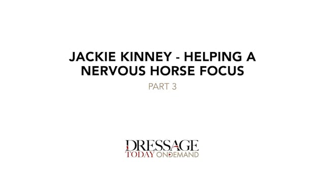 Helping a Nervous Horse Focus – Part 3