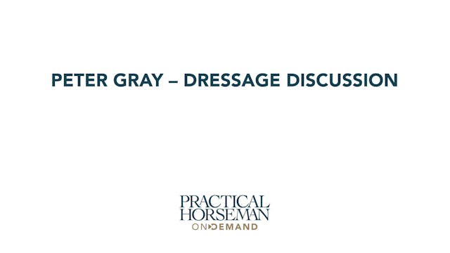 Peter Gray - Dressage Discussion