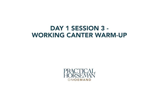 Day 1 Session 3 - Working Canter Warm-up