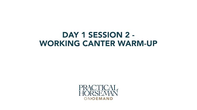 Day 1 Session 2 - Working Canter Warm-up