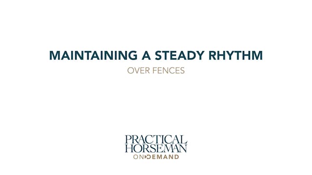 Maintaining Steady Rhythm Over Fences