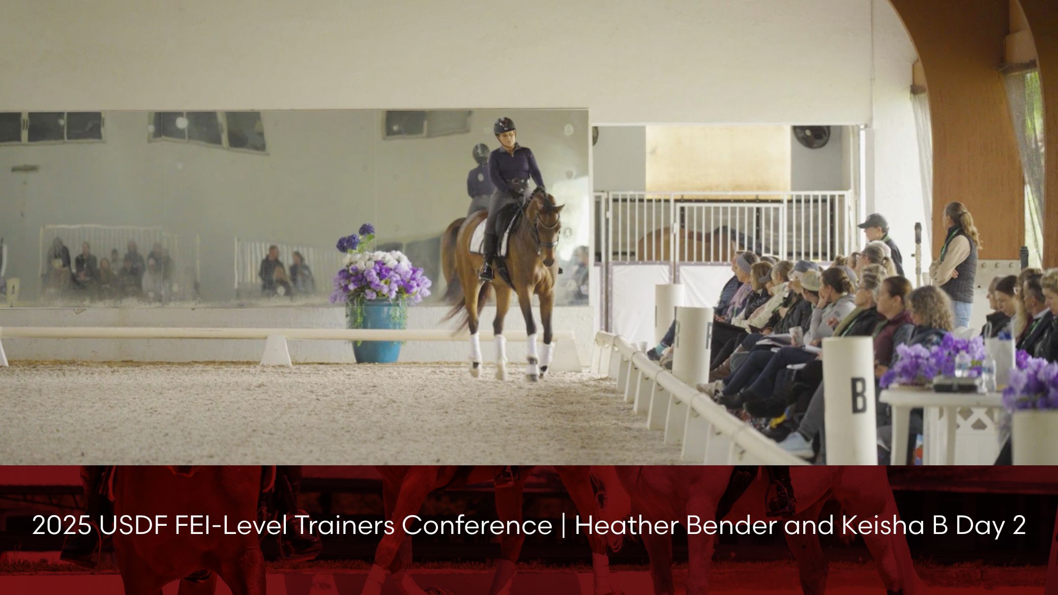 2025 USDF FEI-Level Trainers Conference | Heather Bender and Keisha B Day 2