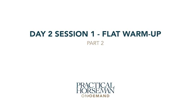 Day 2 Session 1 - Flat Warm-up - Part 2