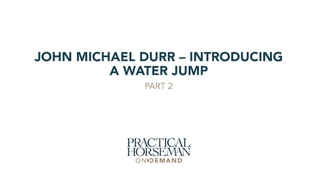 Introducing a Water Jump – Part 2