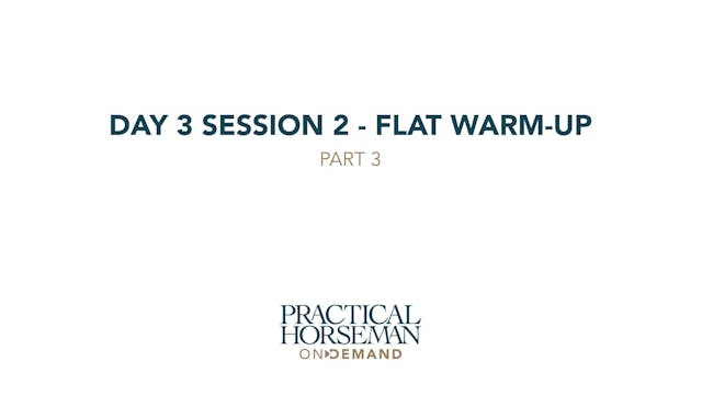 Day 3 Session 2 - Flat Warm-up - Part 3