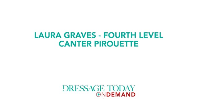 Fourth Level Canter Pirouette | Laura...