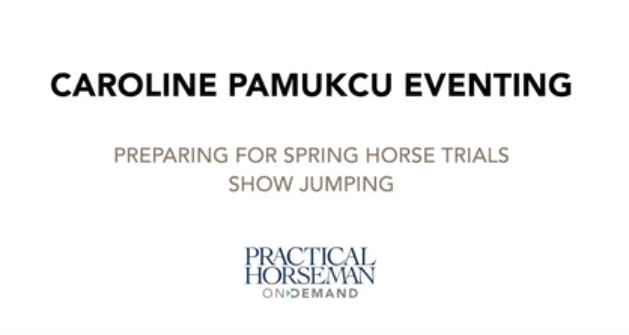 Trailer—Caroline Pamukcu Eventing—Preparing for Spring Horse Trials—Show Jumping