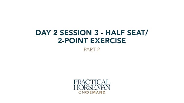 Day 2 Session 3 - Half Seat/2-Point E...