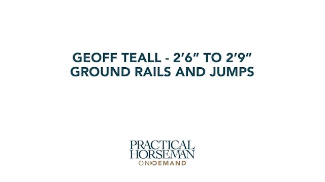 Geoff Teall – 2’6” to 2’9” – Ground R...