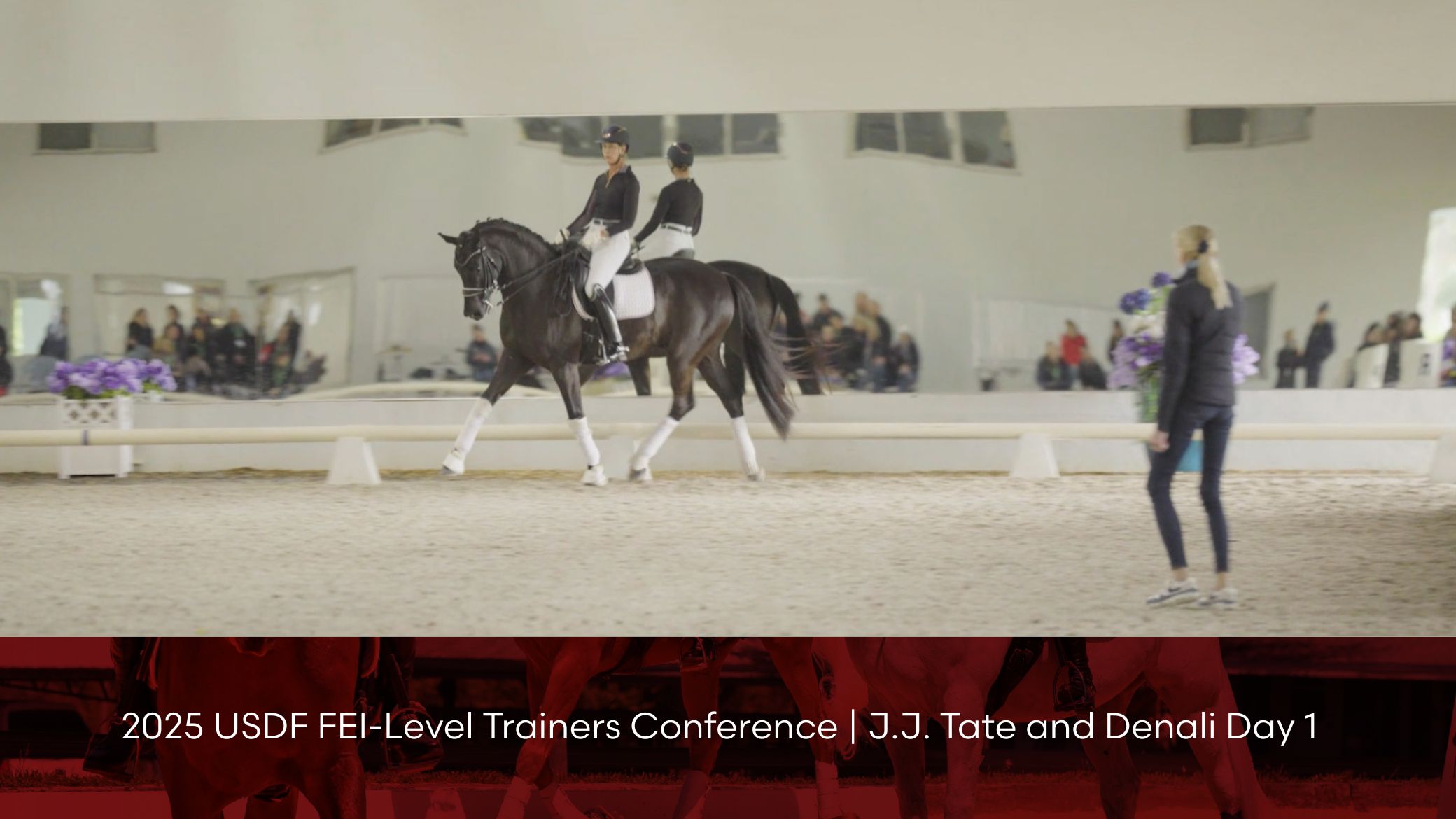 2025 USDF FEI-Level Trainers Conference | J.J. Tate and Denali Day 1