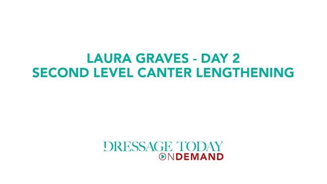Second Level, Day 2 - Canter Lengthen...