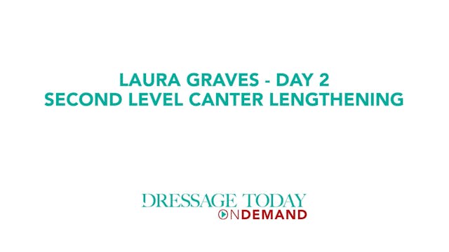 Second Level, Day 2 - Canter Lengthen...