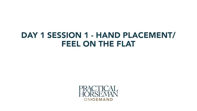 Day 1 Session 1 - Hand Placement/Feel...