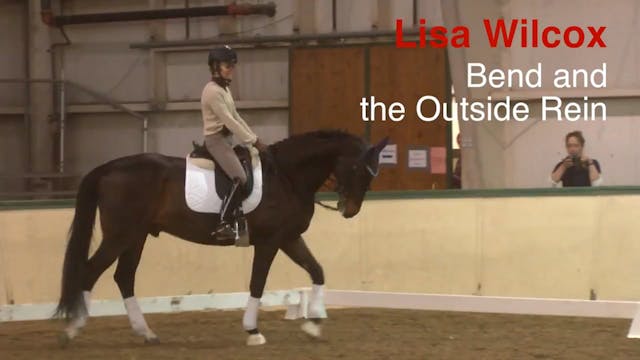 Bend and the Outside Rein | Lisa Wilc...